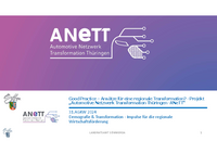 Präsentation: Good Practice – Ansätze für eine regionale Transformation? - Projekt „Automotive Netzwerk Transformation Thüringen -ANeTT“